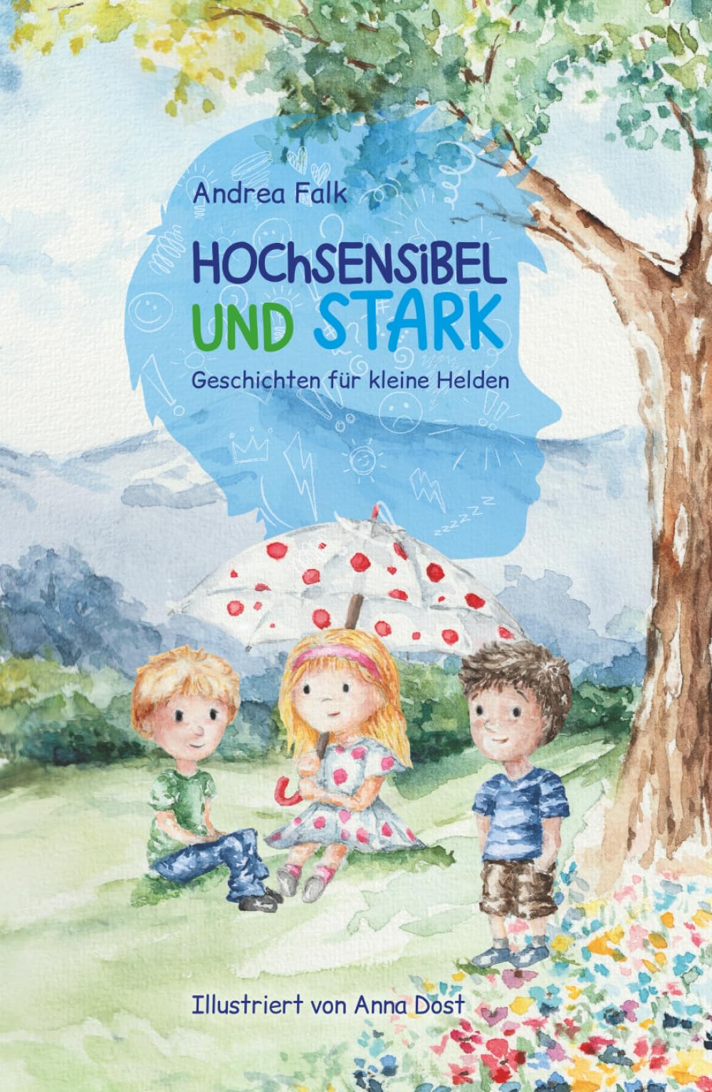 Hochsensibel und stark: Geschichten für kleine Helden