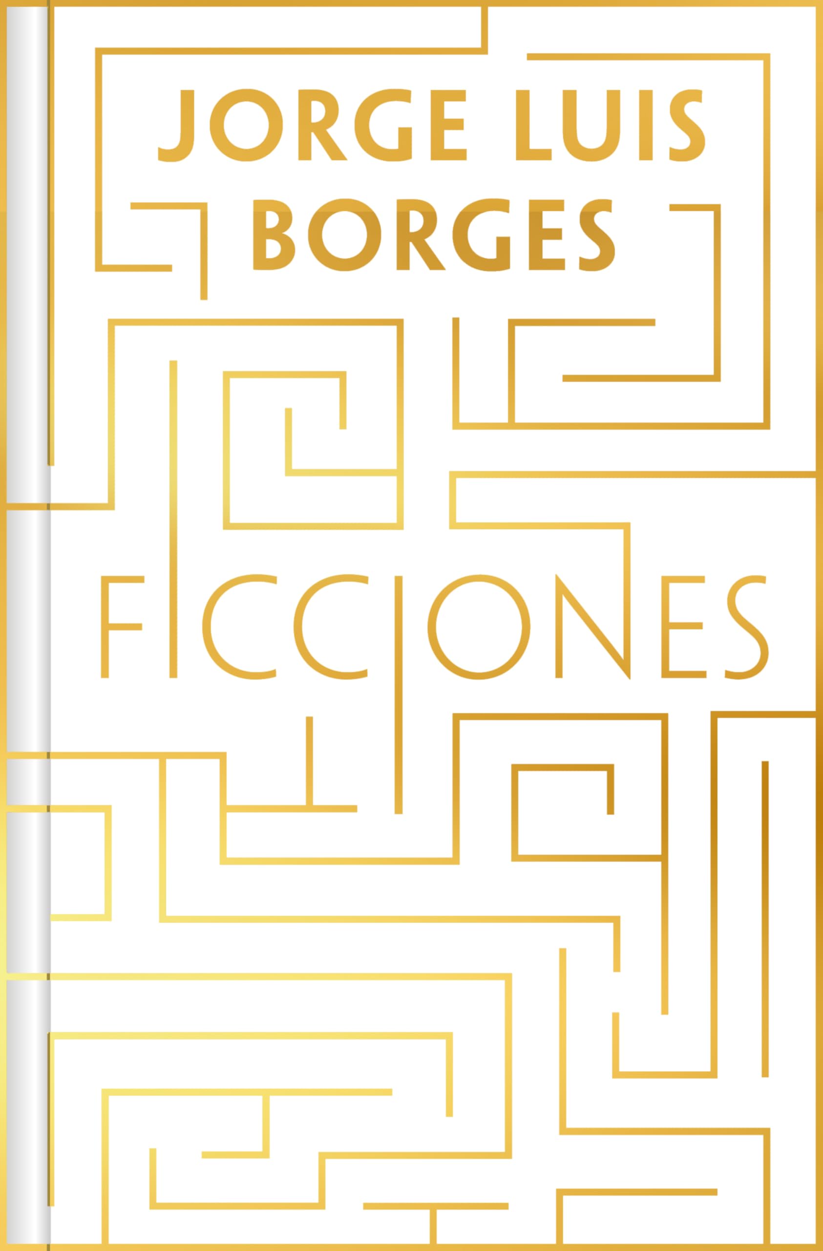 Ficciones (edición especial en tapa dura) (Ediciones Conmemorativas)
