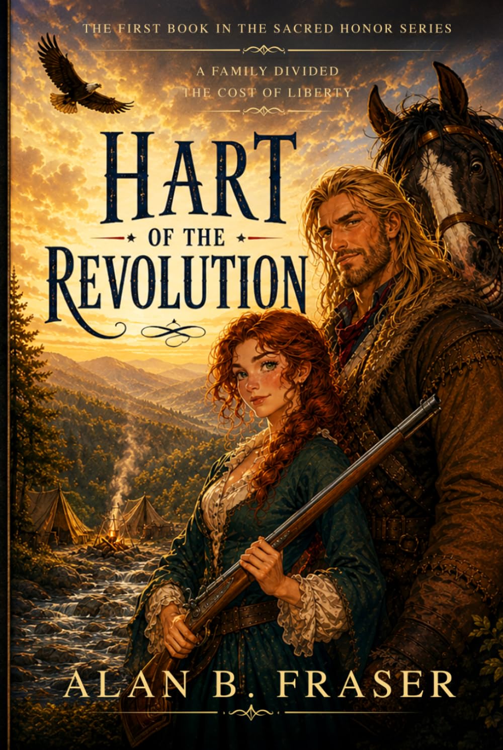 Hart of the Revolution: The Hart Family, Struggles to Stay Out of British Hands While Spanish Treasure Waits in the West. (The Sacred Honor Series)