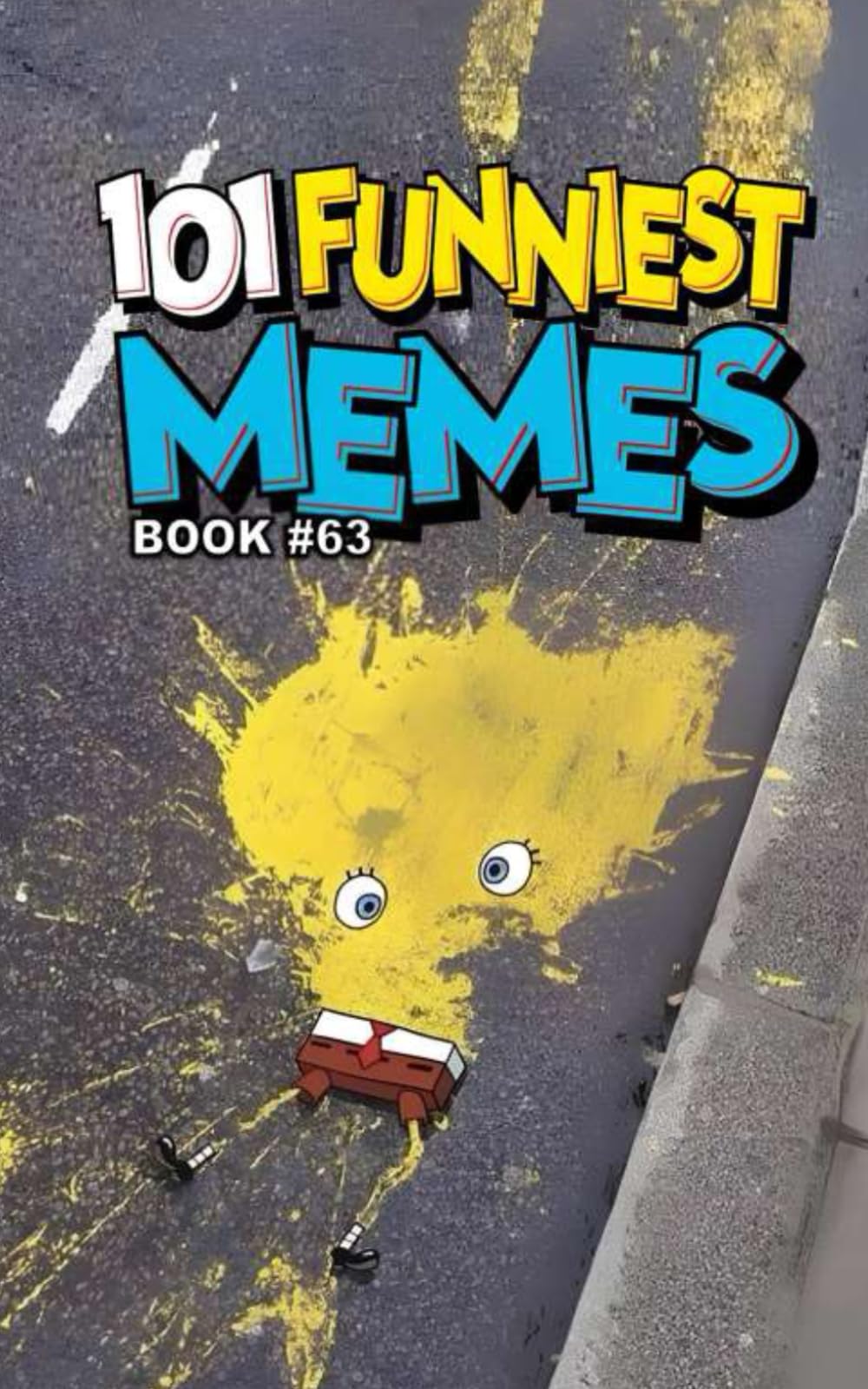 101 FUNNIEST MEMES: BOOK 63