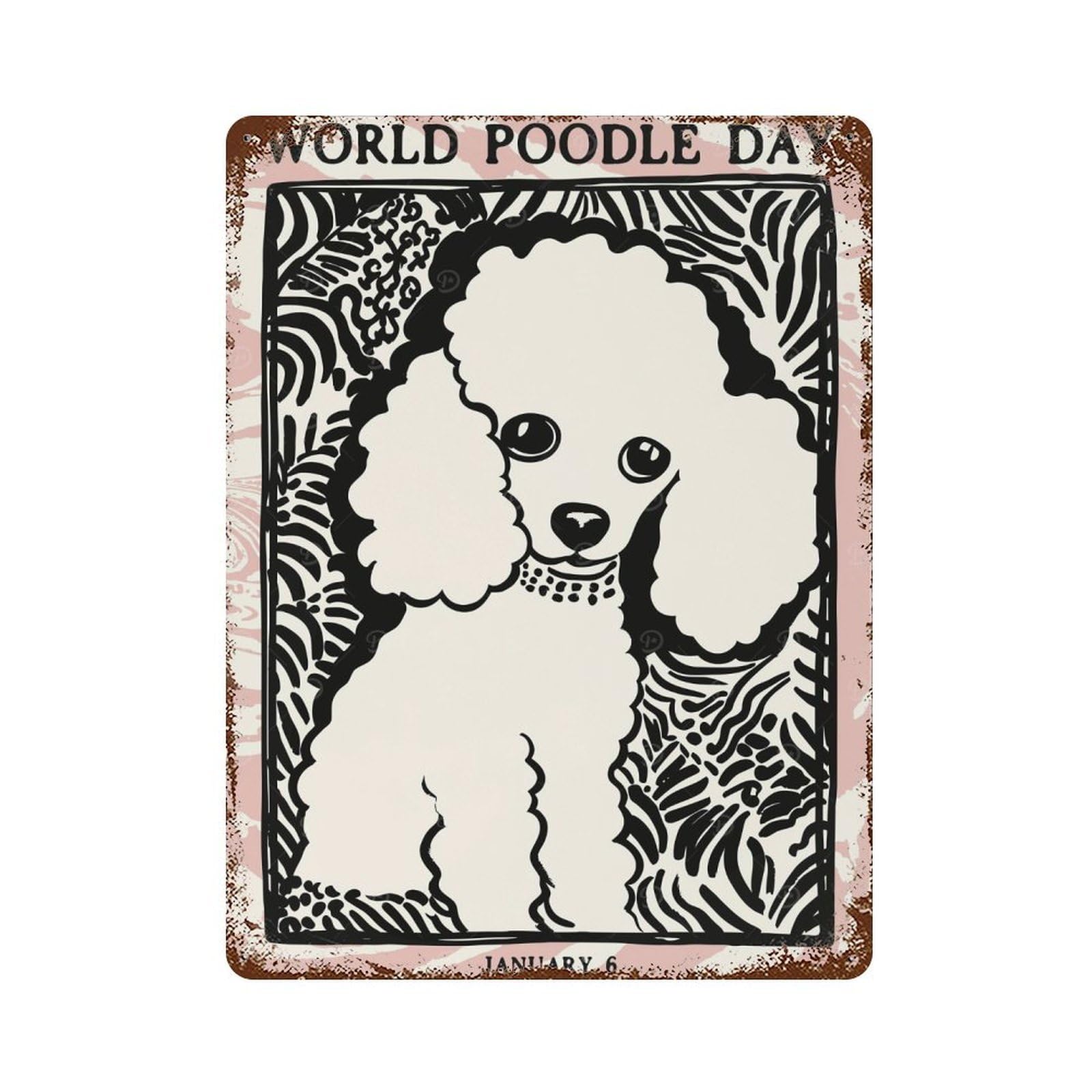 POSTER World Poodle Day 15.7"x11.8" Weathered Tin Sign, Rustic Home Decor for Living Room, Hallway And Home Decor
