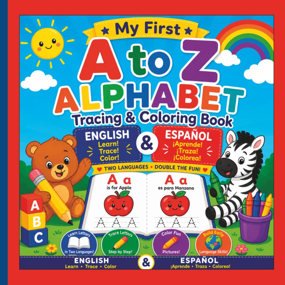 ABC Bilingual Children’s Coloring Book: Learn to Trace, Write, and Color Letters A–Z in English & Spanish | Bilingual Preschool Workbook for Ages 3–5