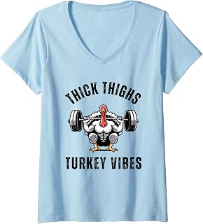 Womens Thick Thighs Turkey vibes thanksgiving muscle turkey humor V-Neck T-Shirt
