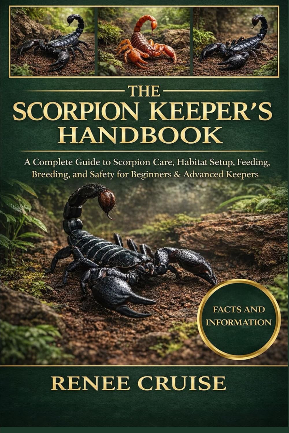 THE SCORPION KEEPER’S HANDBOOK: A Complete Guide to Scorpion Care, Habitat Setup, Feeding, Breeding, and Safety for Beginners & Advanced Keepers.