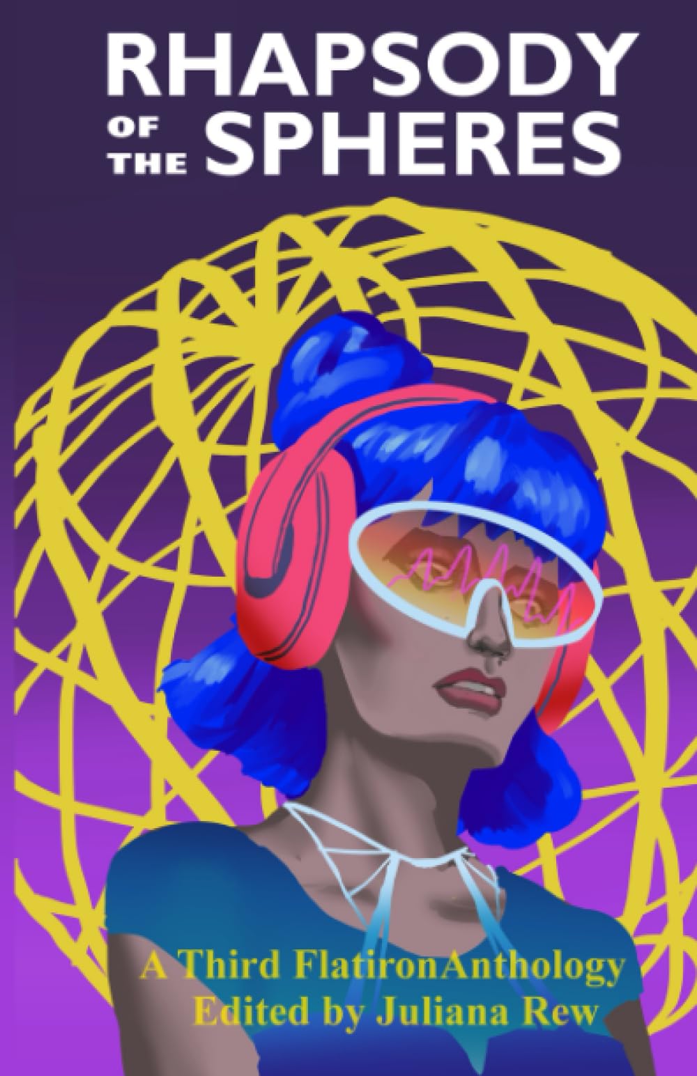 Rhapsody of the Spheres (Third Flatiron Anthologies) Paperback – August 14, 2023