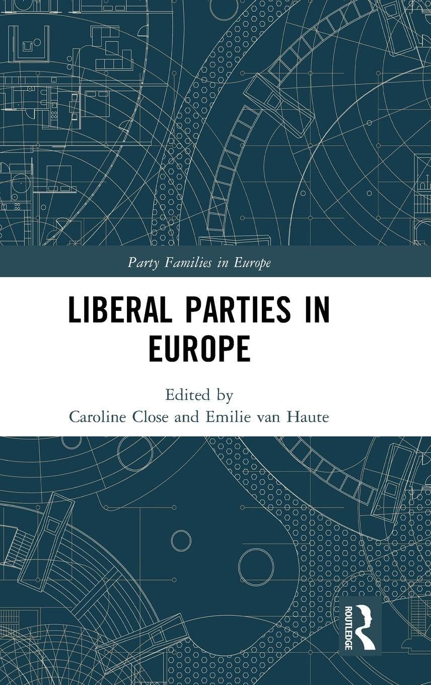 Liberal Parties in Europe (Party Families in Europe)