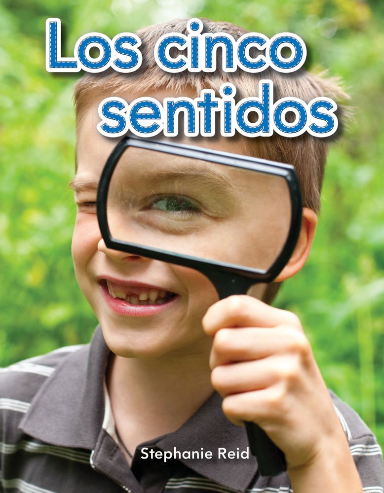 Teacher Created Materials - Early Childhood Themes - Los cinco sentidos (Five Senses) - - Grade 2