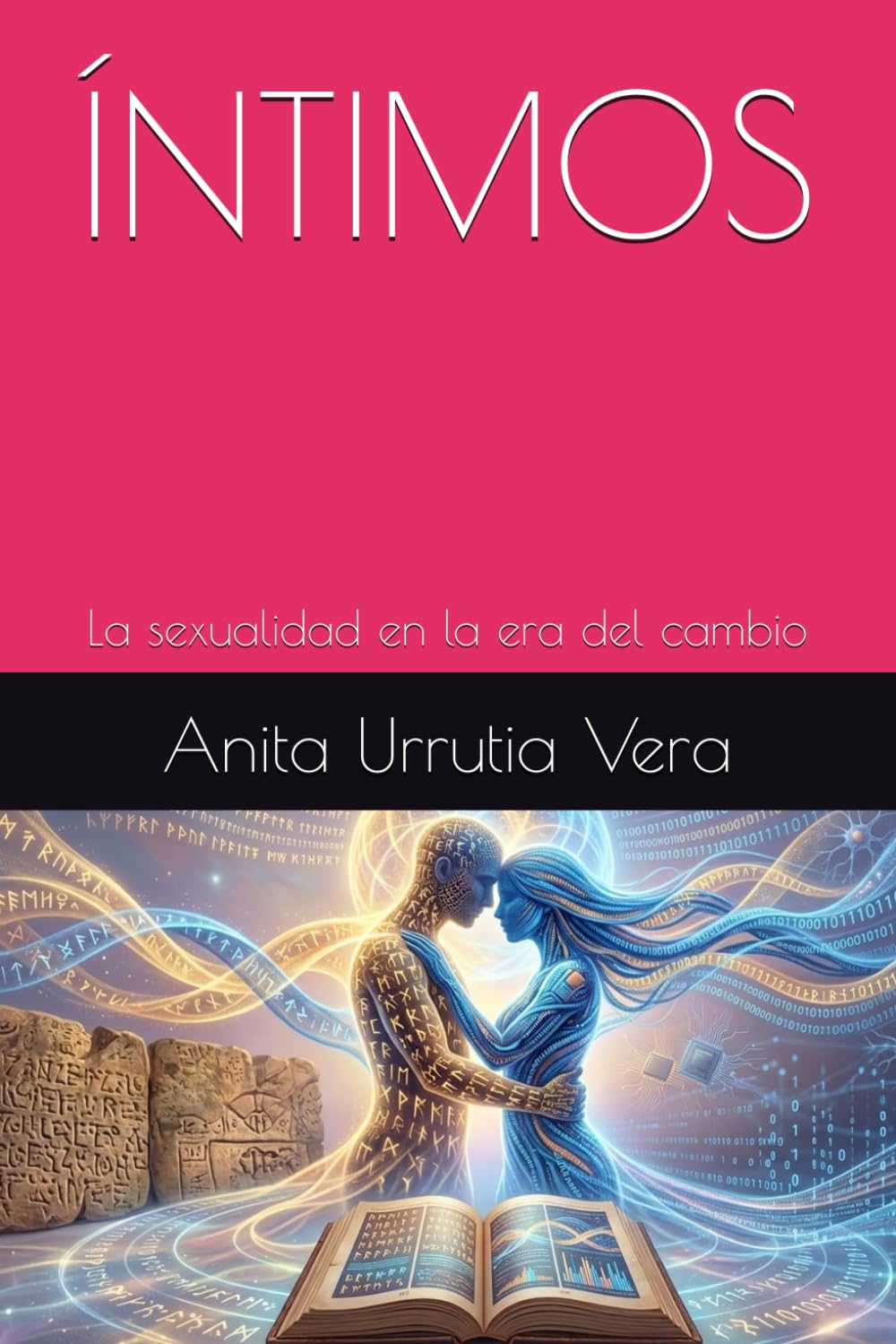 ÍNTIMOS: La sexualidad en la era del cambio