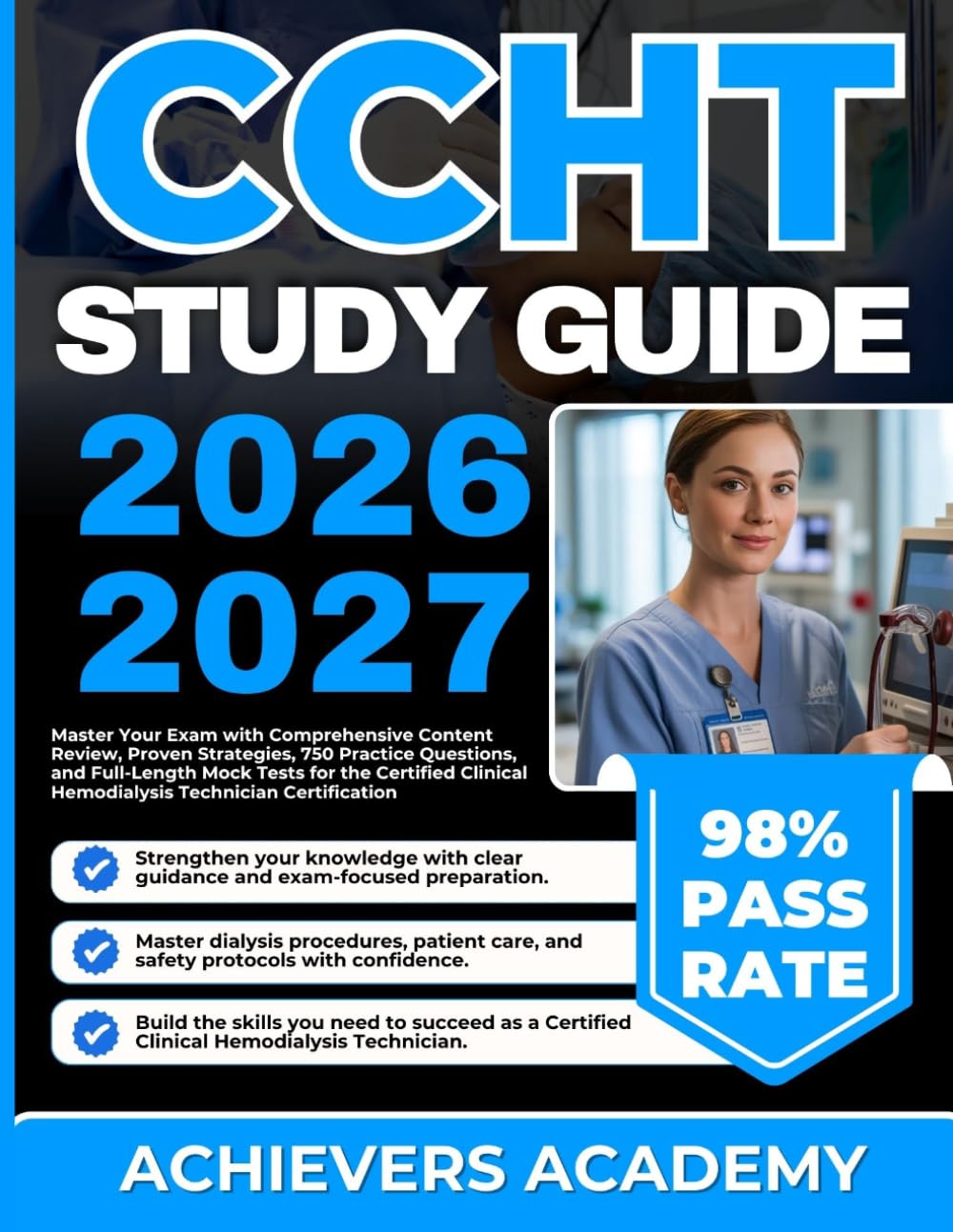 CCHT STUDY GUIDE 2026-2027: Master Your Exam with Comprehensive Content Review, Proven Strategies, 750 Practice Questions, and Full-Length Mock Tests ... Hemodialysis Technician Certification