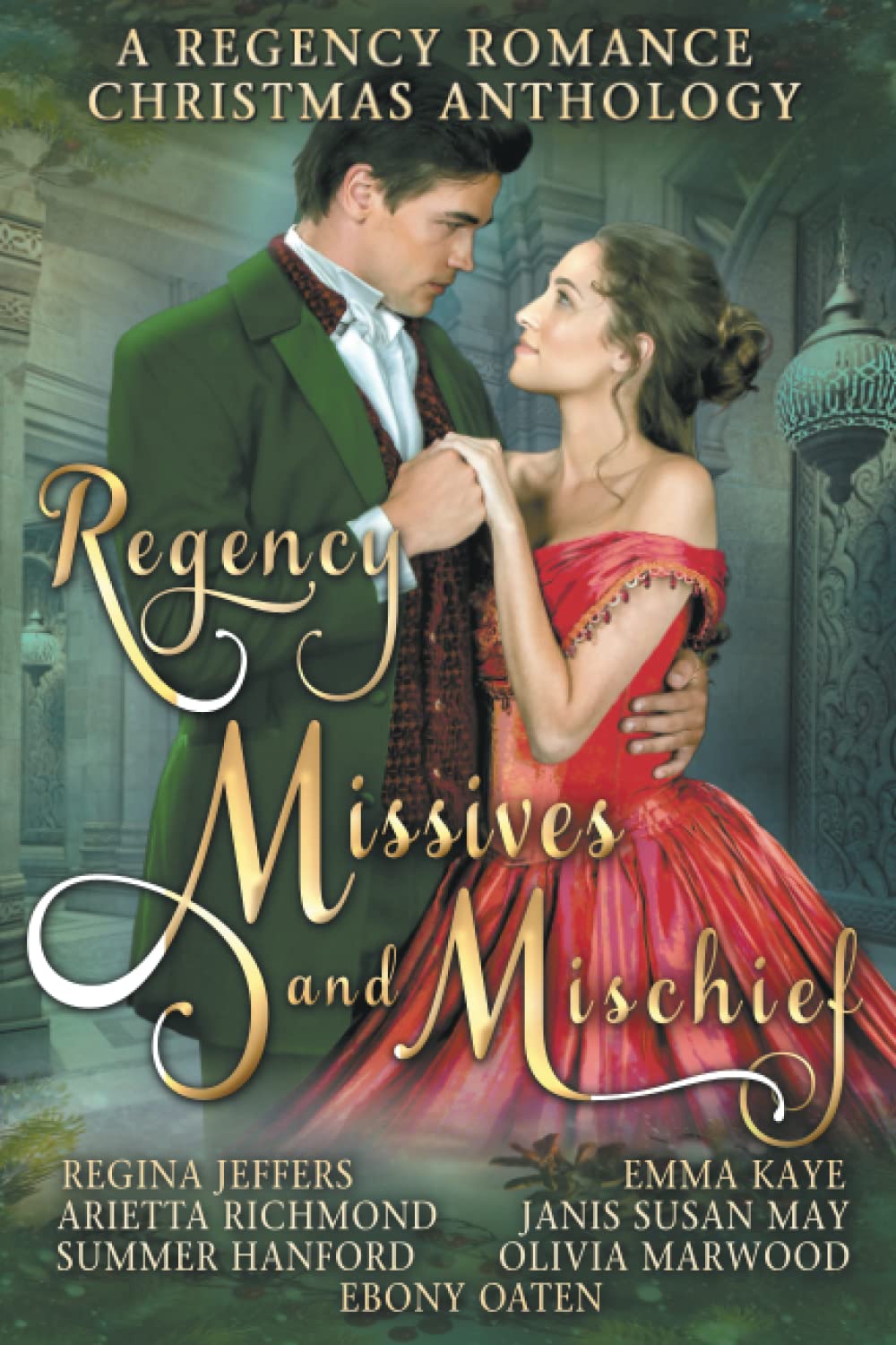 Regency Missives and Mischief: A Regency Romance Christmas Anthology