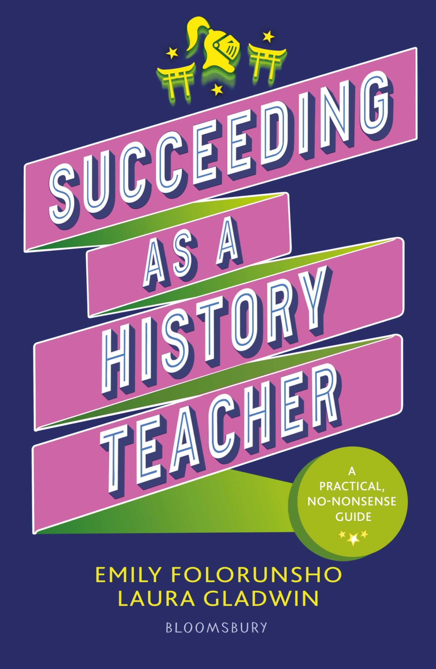 Succeeding as a History Teacher by Emily Folorunsho PAPERBACK 9781801992213
