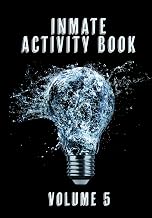 Inmate Activity Book Volume 5: Life After Prison: Reentry, Recovery, and Preparing for Release