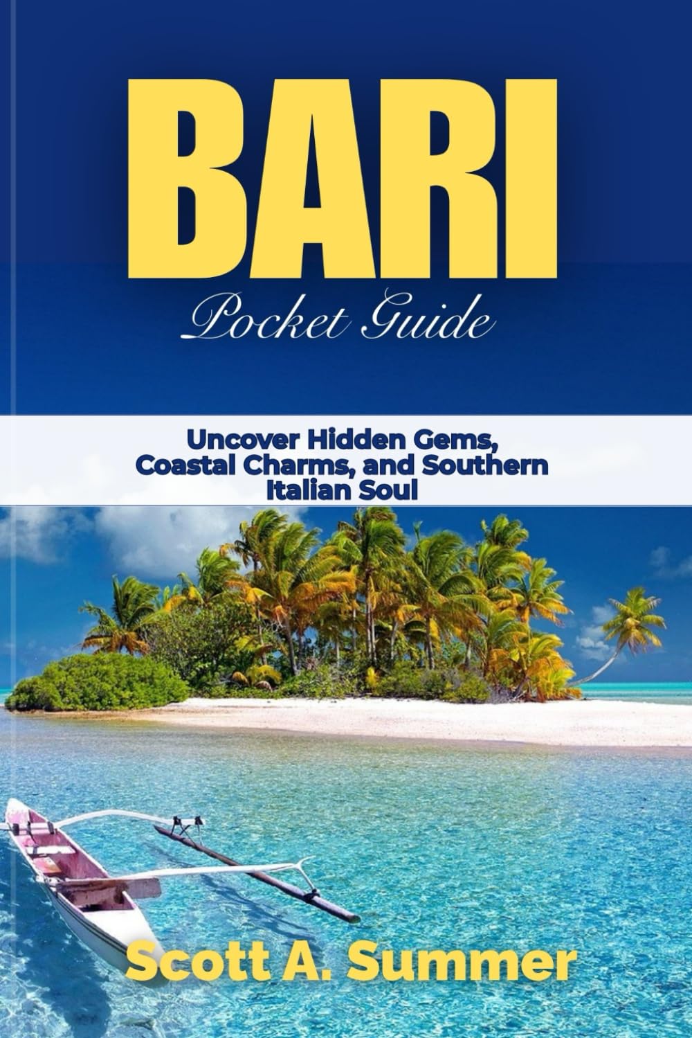 BARI Pocket Guide: Uncover Hidden Gems, Coastal Charms, and Southern Italian Soul