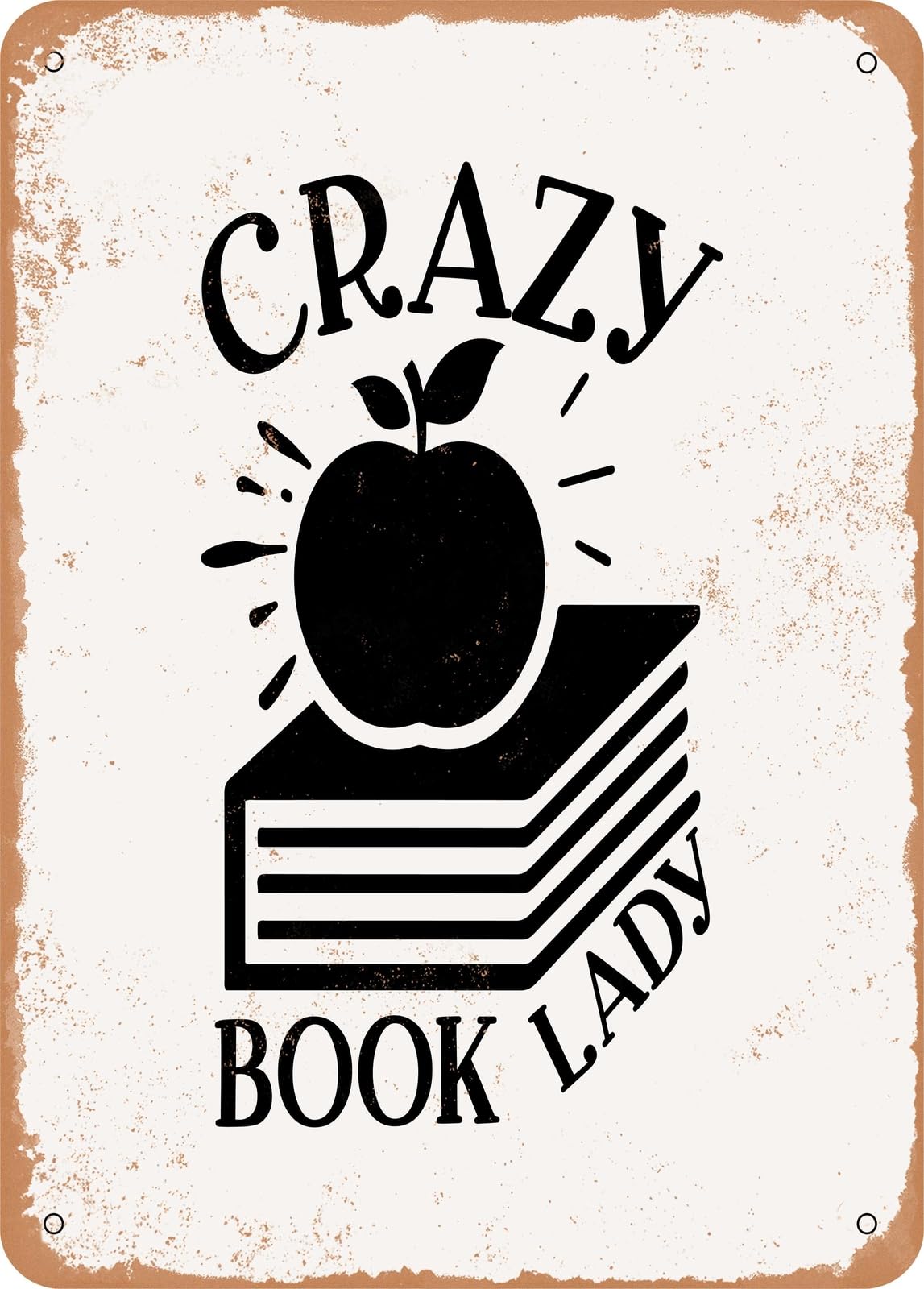 Metal Sign - Crazy Book Lady - Vintage Rusty Look home decor