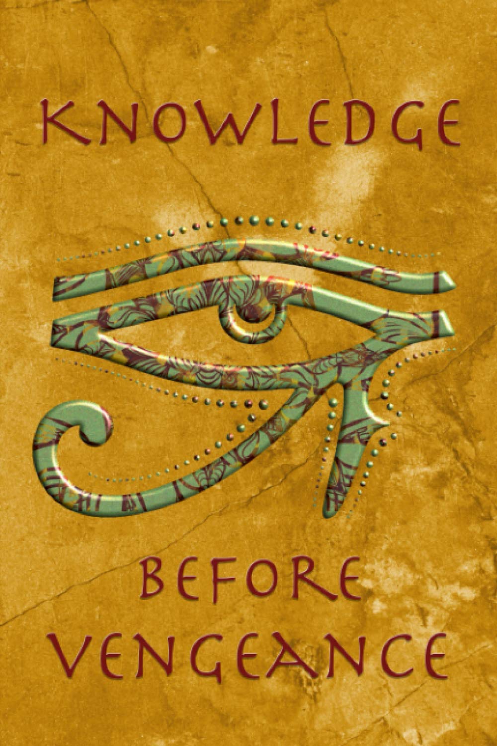 Knowledge Before Vengeance: A Journal for Your Thoughts and Aspirations