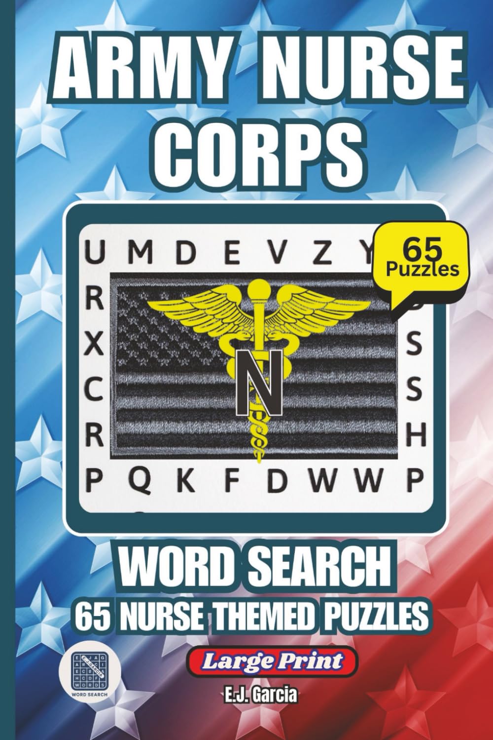 US Army Nurse Corps Word Search: Mission-Focused Puzzles Covering Army Medicine, Combat Support & Military Healthcare (The United States Military Word Search Series)