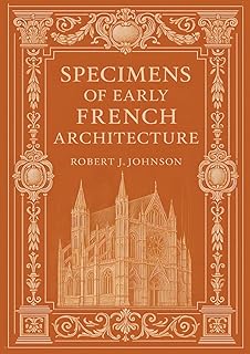 Specimens of Early French Architecture (1864)