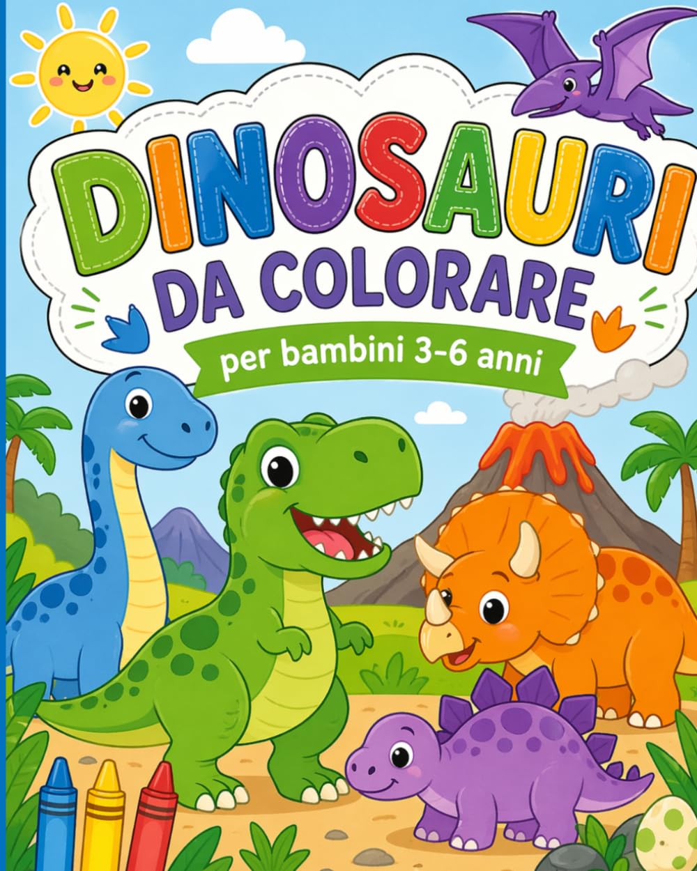DINOSAURI DA COLORARE: per bambini 3-6 anni