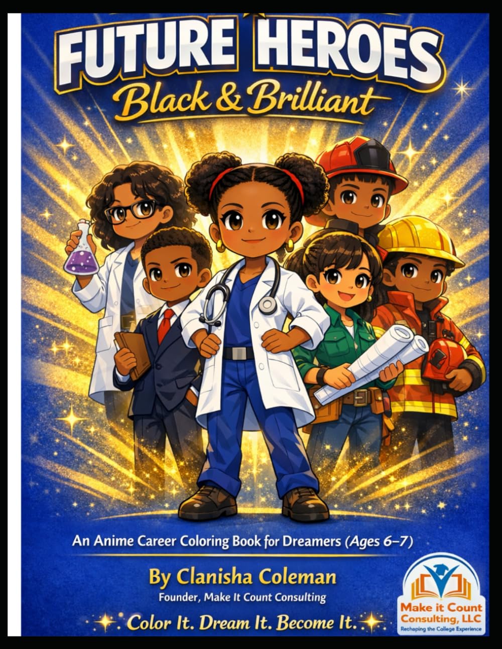 Future Heroes: Black & Brilliant: An Anime Career Coloring Book for Dreamers (Ages 6-7)