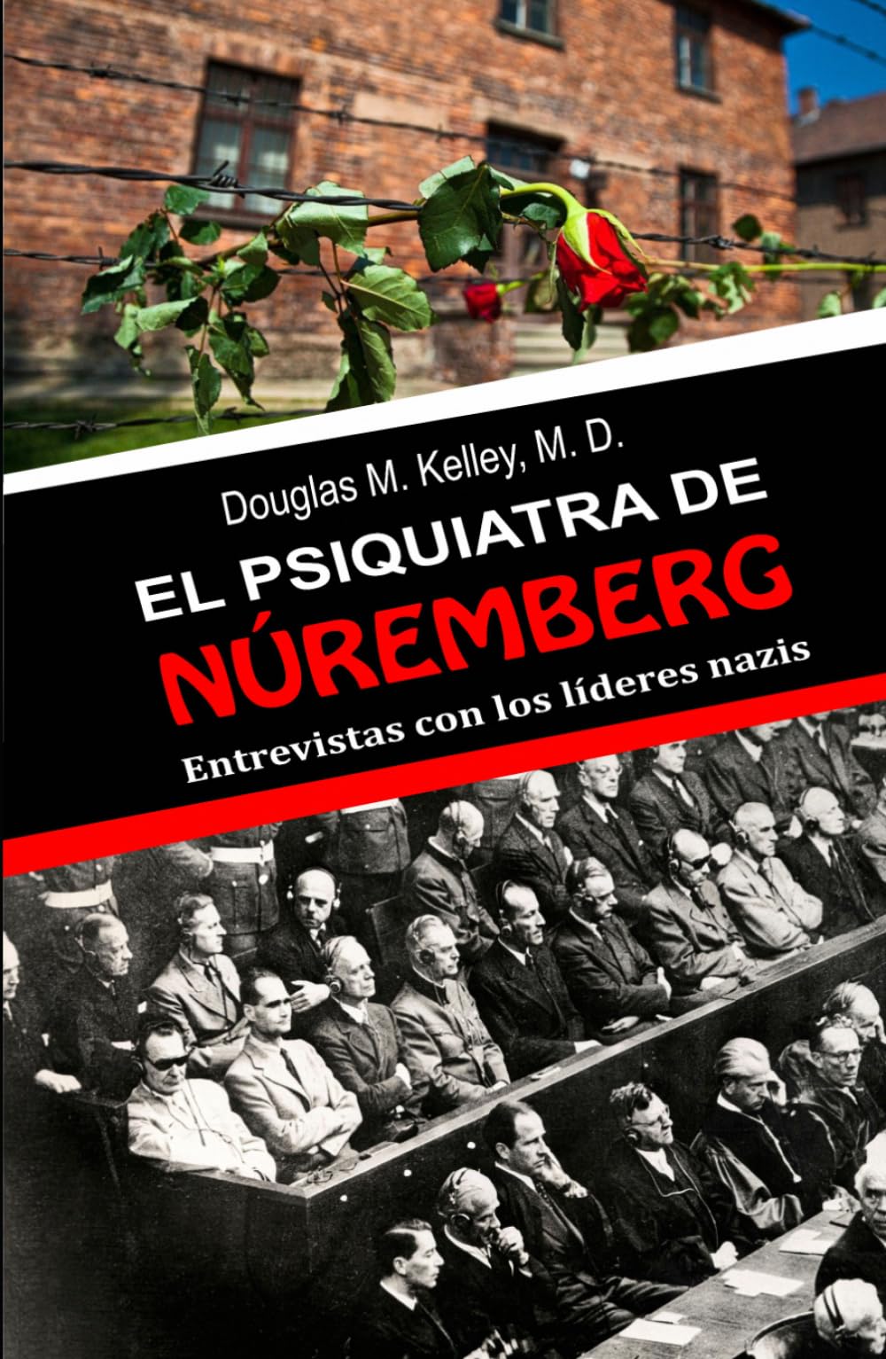 EL PSIQUIATRA DE NÚREMBERG: Entrevistas con los líderes nazis