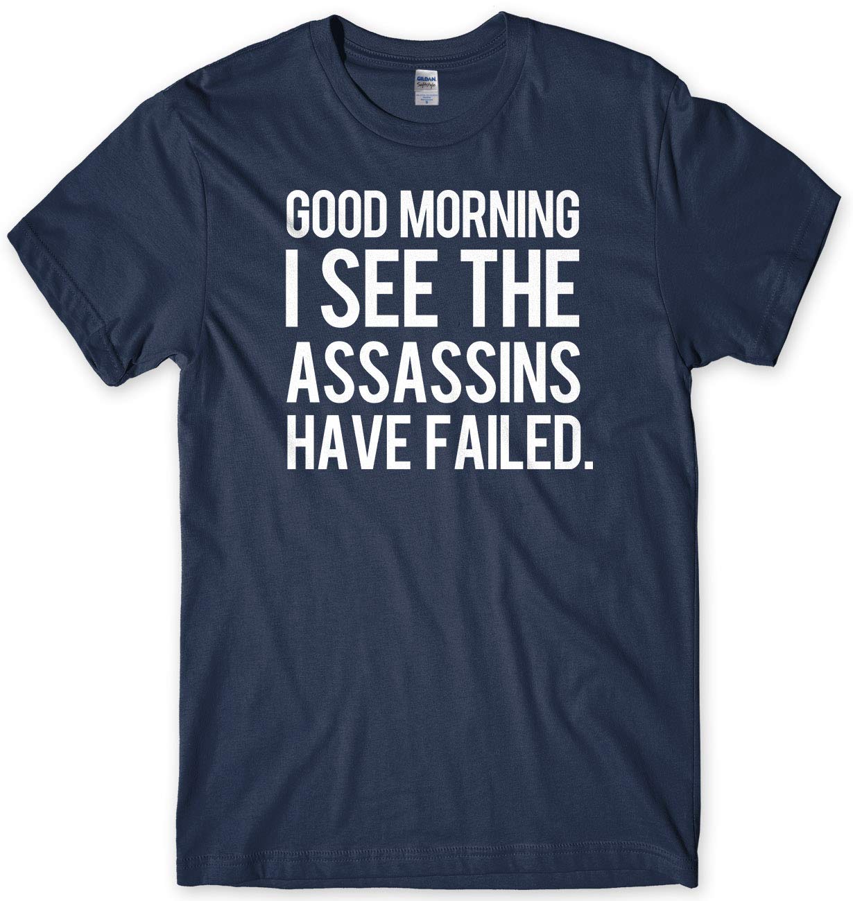 Daytripper Men's Navy Clothing Good Morning I See The Assassins Have Failed Hipster T-Shirt -Medium