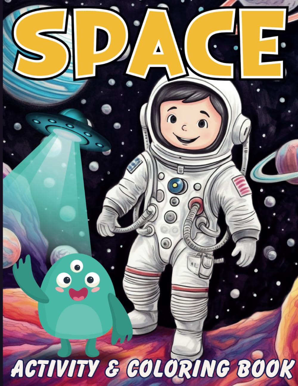 Space Activity and Coloring Book: For kids Ages 4-8 with over 50+ Activities - Coloring, Puzzles, Mazes, Dot to Dot, Tracing and more!