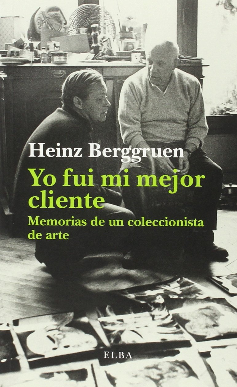 Yo fui mi mejor cliente: Memorias de un marchante de arte (Elba)