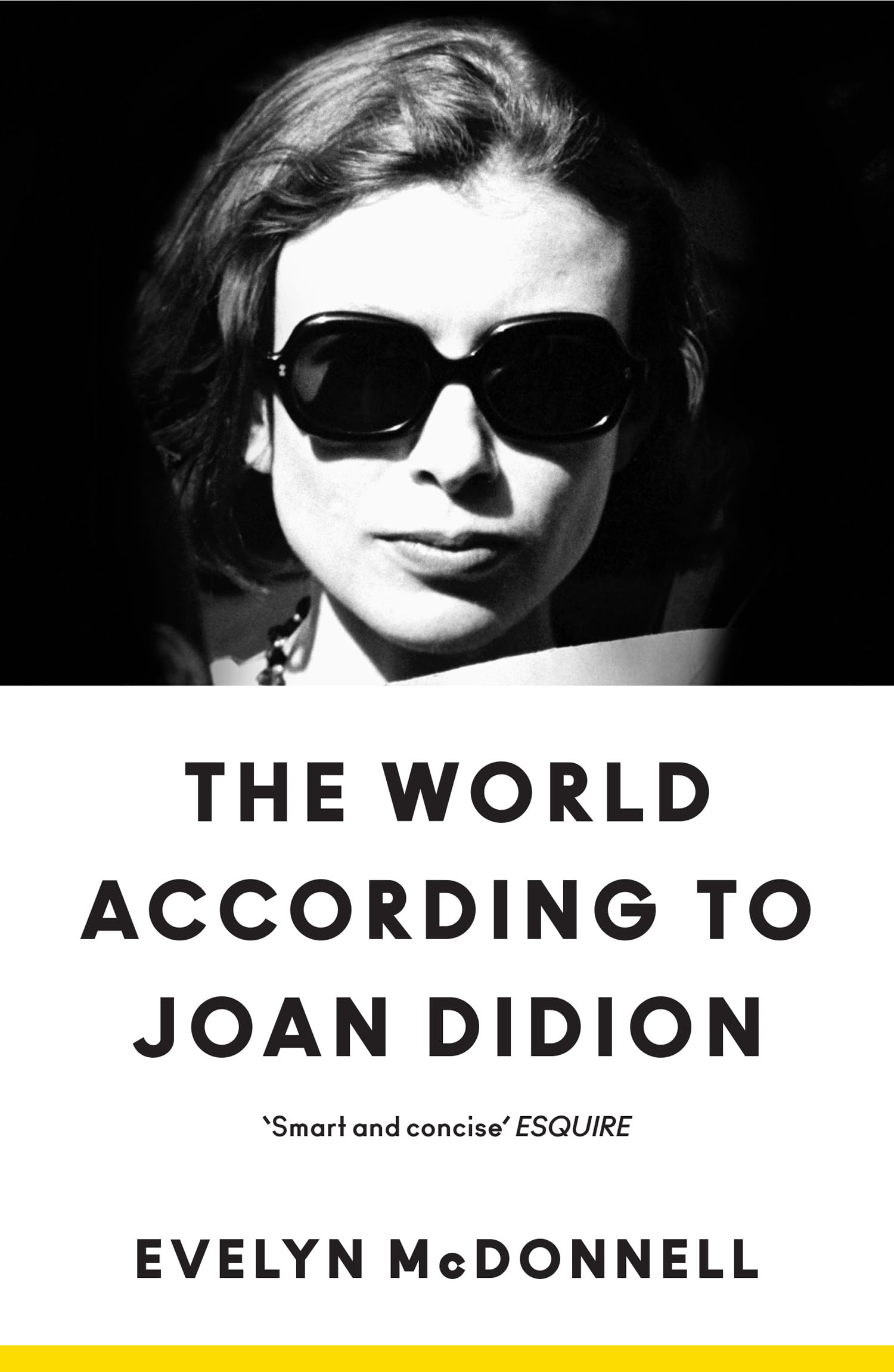 The World According to Joan Didion: A Compelling Biography of the Celebrated American Journalist and Author