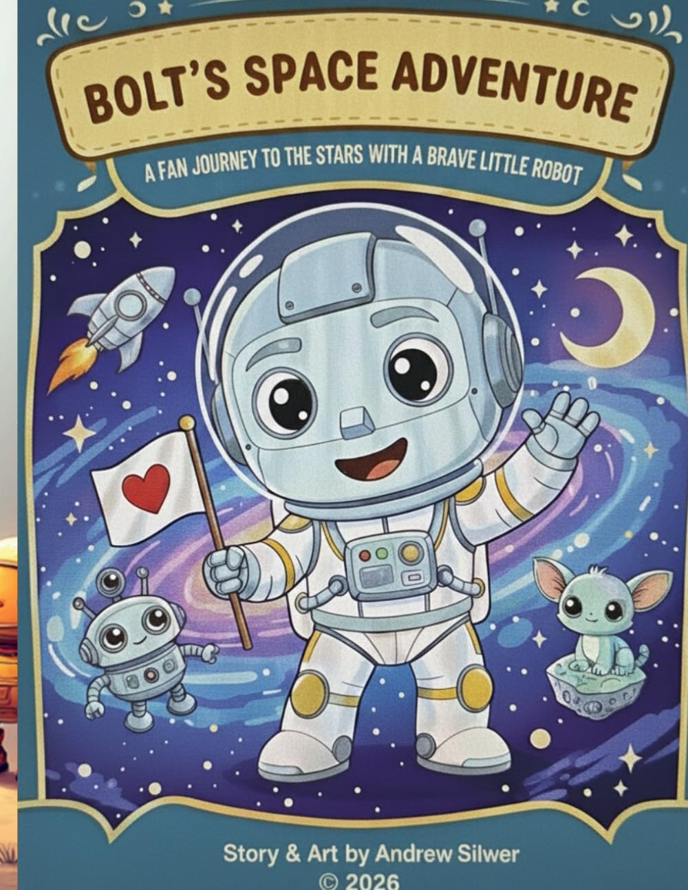 Bolt's Space Adventure: A Fun Journey to the Stars with a Brave Little Robot (Bolt's Adventure)
