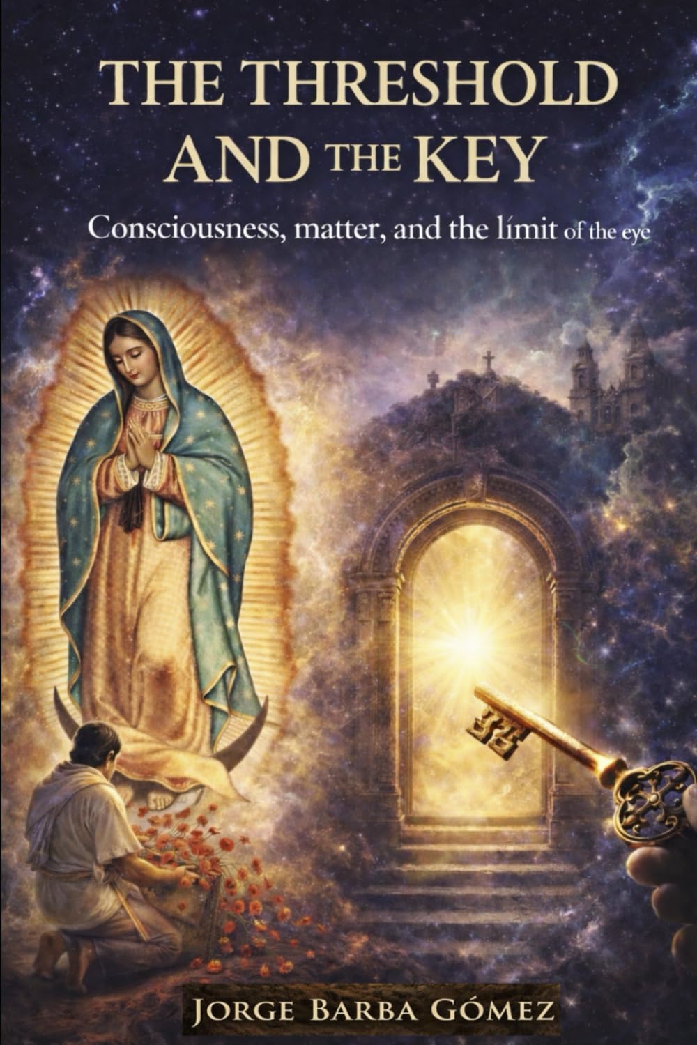 THE THRESHOLD ANDTHE KEY Consciousness, Matter,and the Limit of the Eye (RELATORES. GENEALOGÍA E HISTORIA.)