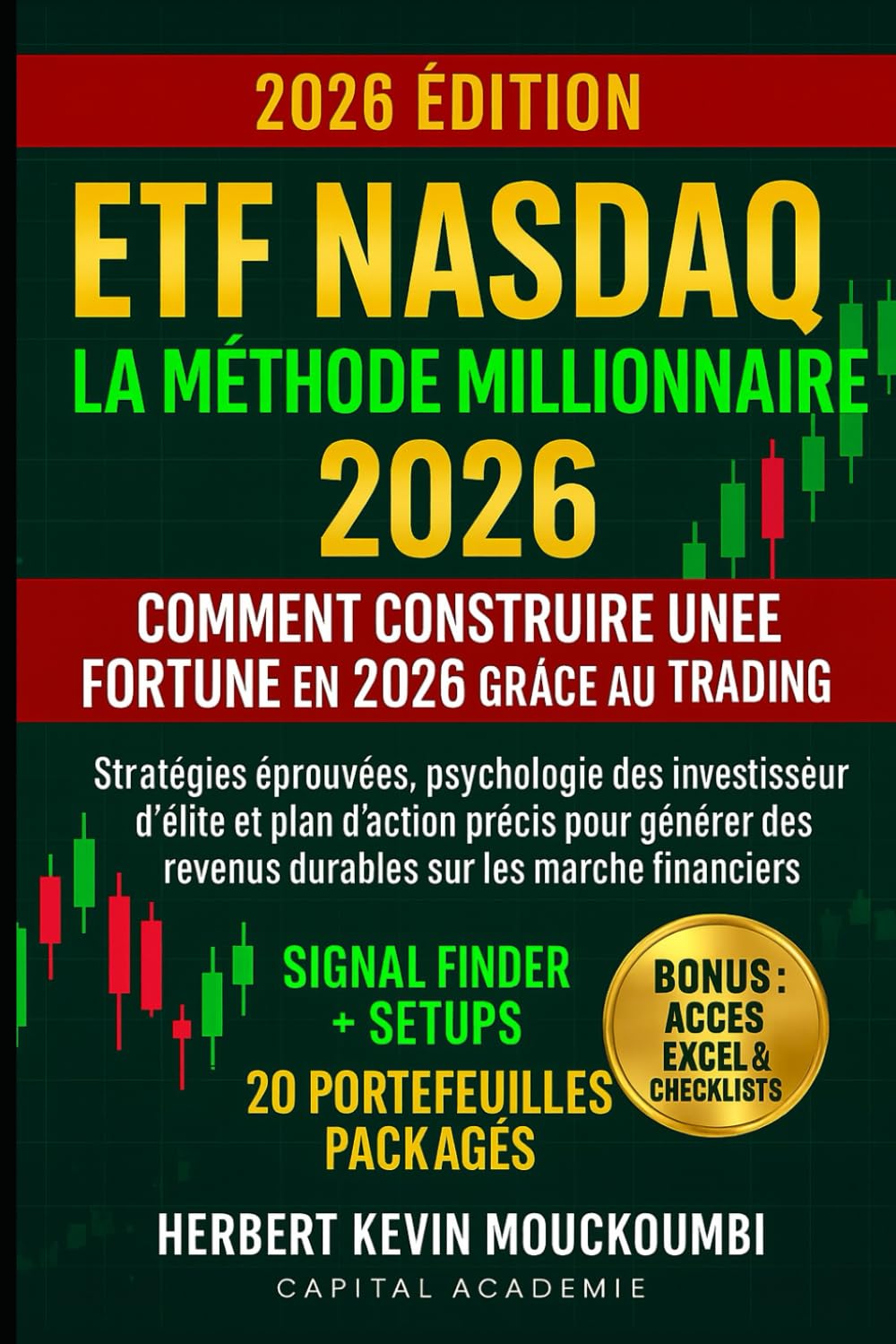 ETF Nasdaq : La Méthode Millionnaire – Comment Construire une Fortune en 2026 grâce au Trading d’ETF: Stratégies éprouvées, psychologie des ... dans le S&P 500, le Nasdaq et l)