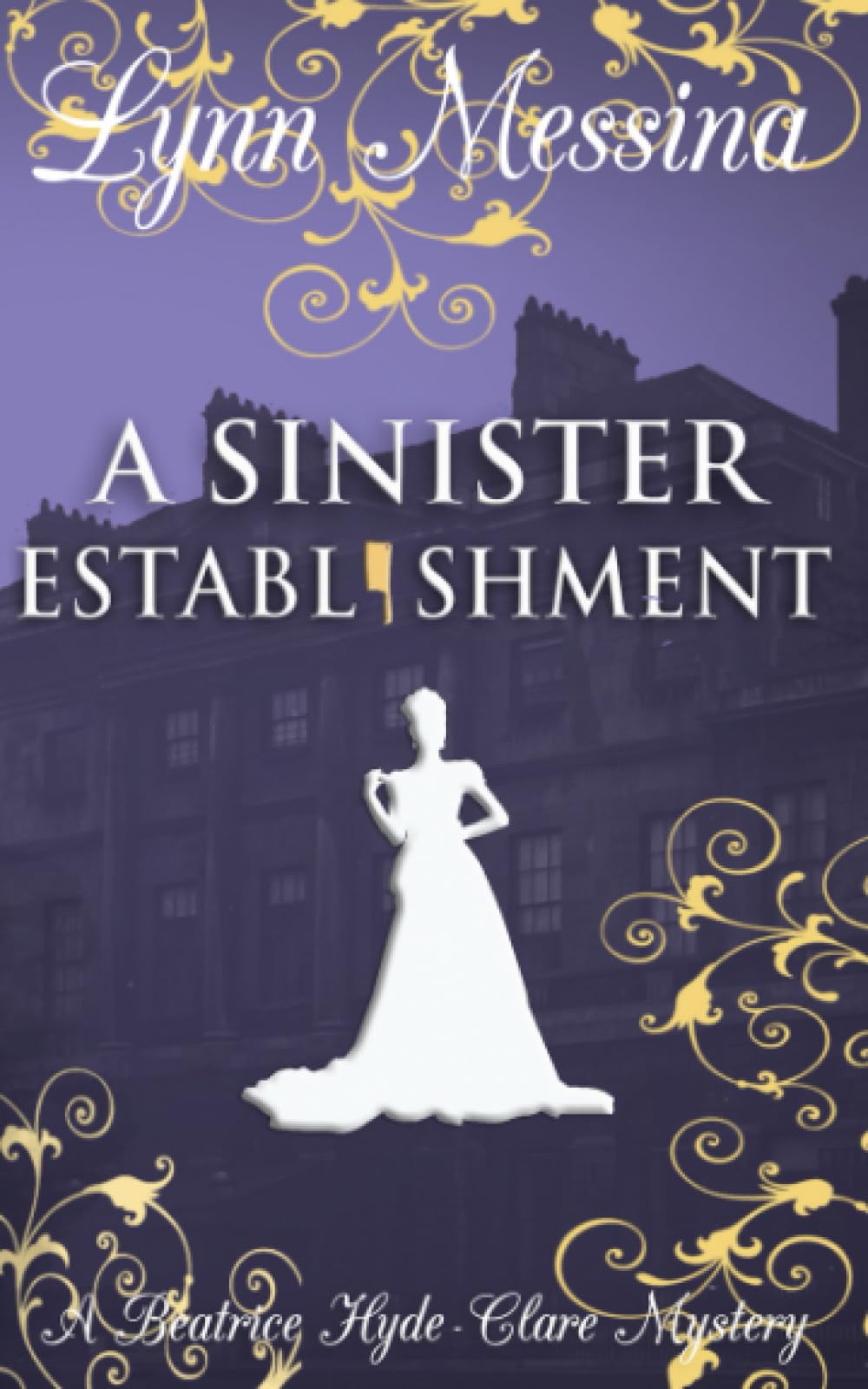 A Sinister Establishment: A Regency Cozy (Beatrice Hyde-Clare Mysteries)