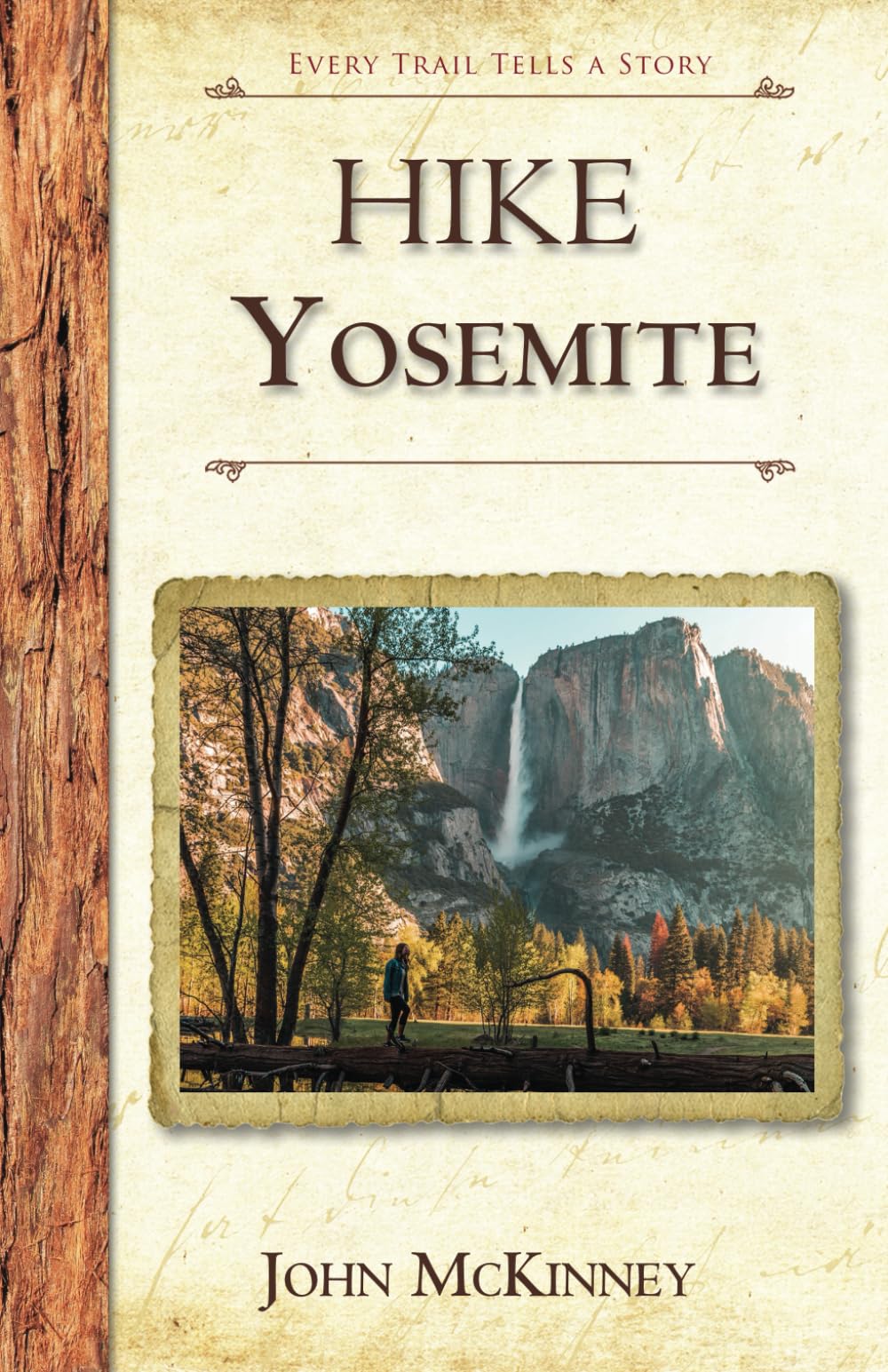 Hike Yosemite: Best Day Hikes in Yosemite National Park (Hiking California Series)