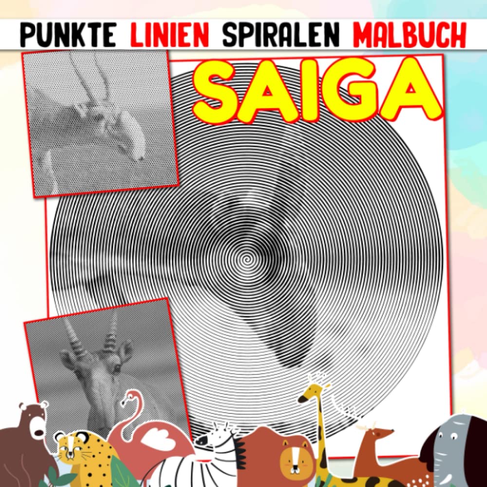 Saiga Punkte Linien Spiralen Malbuch: Huf-Säugetier-Spiralbuch zur Zeichnung | 30 Abbildungen Seiten für Kinder, Jugendliche für jeden Anlass Geschenke
