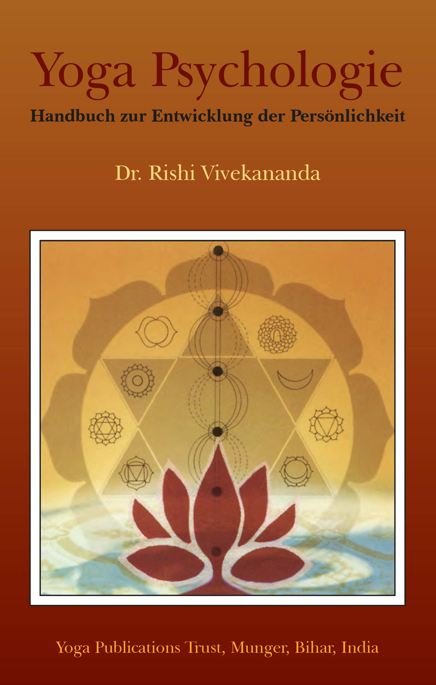 Yoga Psychologie: Handbuch zur Entwicklung der Persönlichkeit