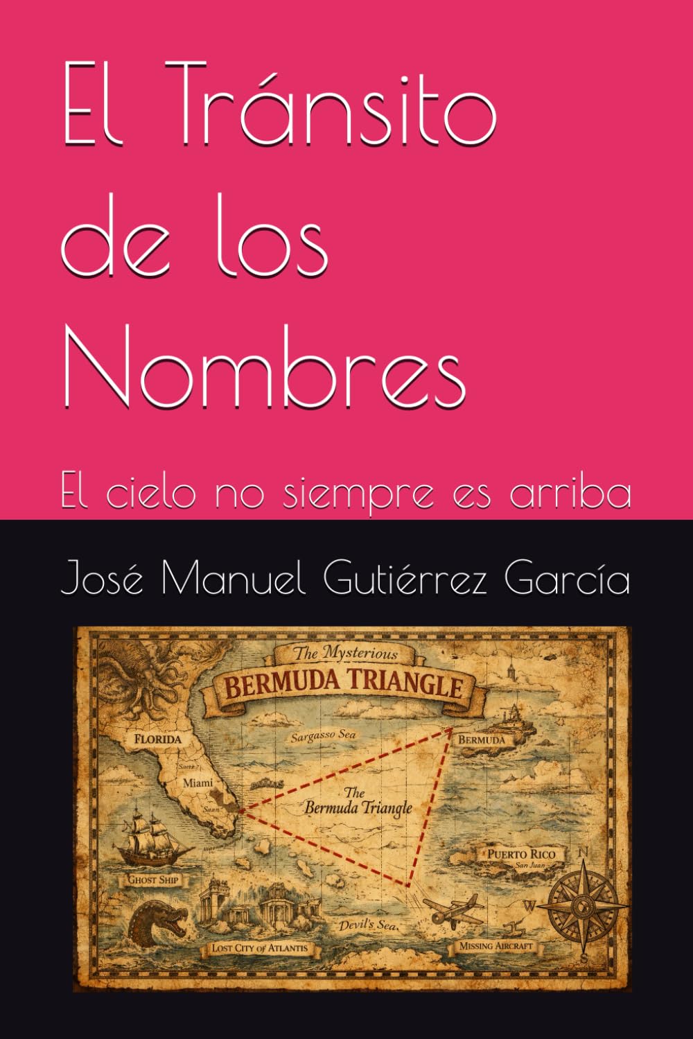 El Tránsito de los Nombres: El cielo no siempre es arriba (La Saga del Tránsito)