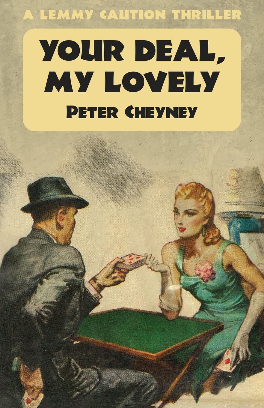 Your Deal, My Lovely: A Lemmy Caution Thriller