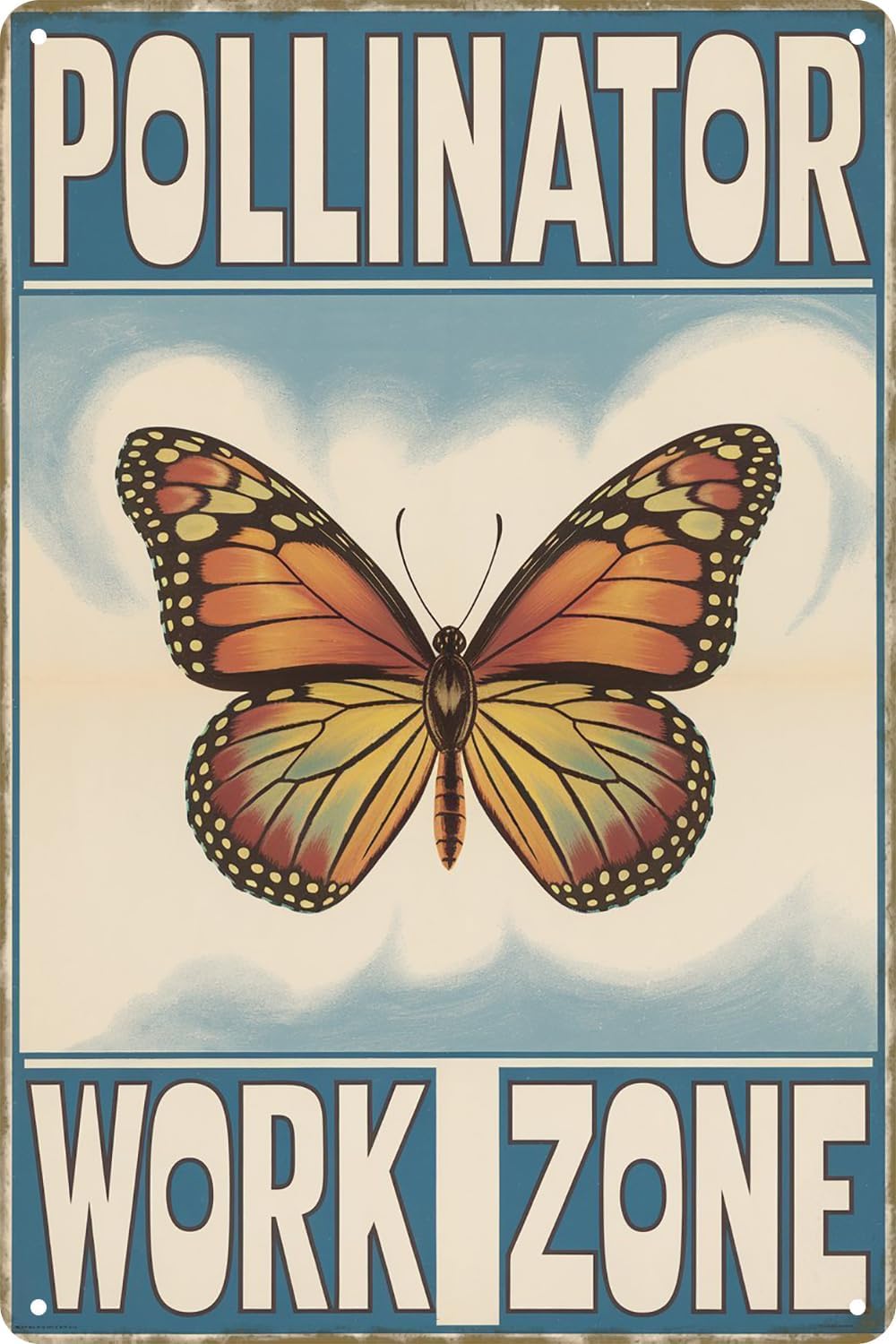 SMAZDFXX Metal Signs Pollinator Work Zone Sign Funny Garden Vintage Tin Sign Aluminum Sign Retro Wall Art Poster Decor for Home Farmhouse Yard Garden Shop Cafe 5.5"x8"