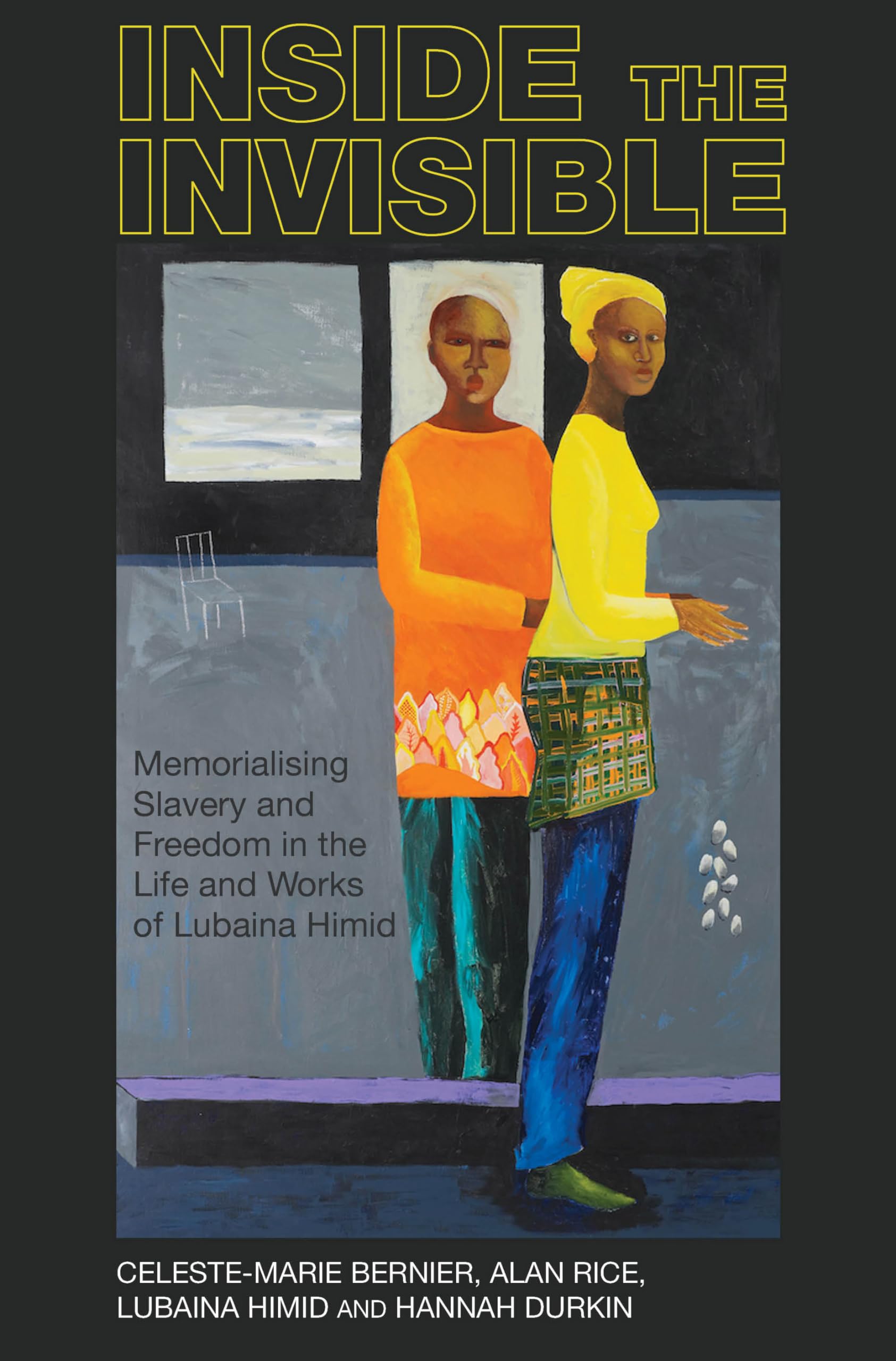 Inside the invisible by Celeste-Marie Bernier, Alan Rice, Lub... - 9781789620948