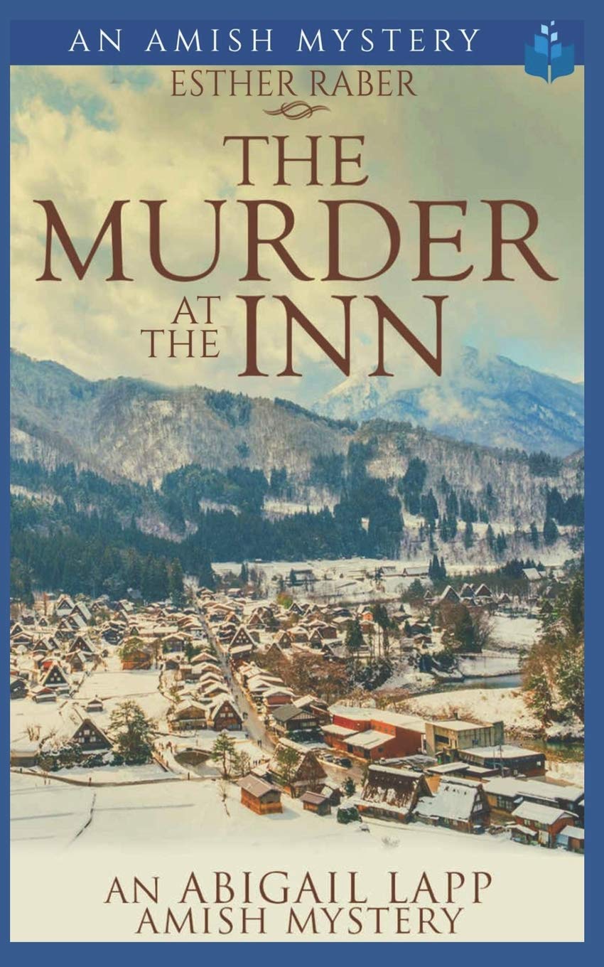 The Murder at the Inn: An Abigail Lapp Amish Mystery