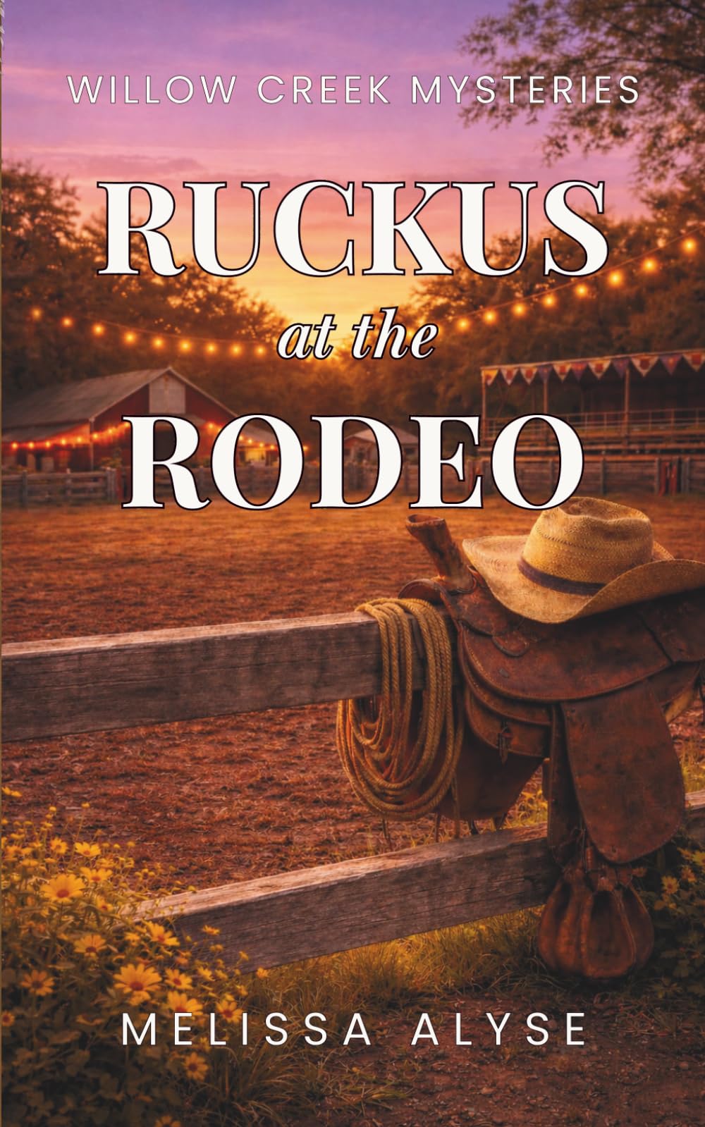 Ruckus at the Rodeo: A Small-Town Cozy Mystery with Senior Sleuths (The Willow Creek Mysteries)