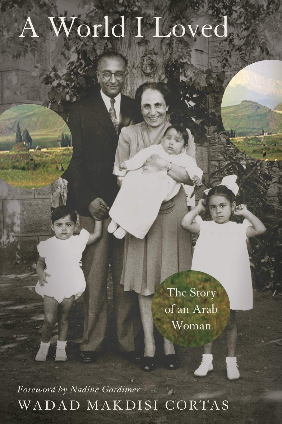 A World I Loved: The Story of an Arab Woman Paperback – May 12, 2009