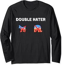Double Hater - Third Party Candidate Long Sleeve T-Shirt