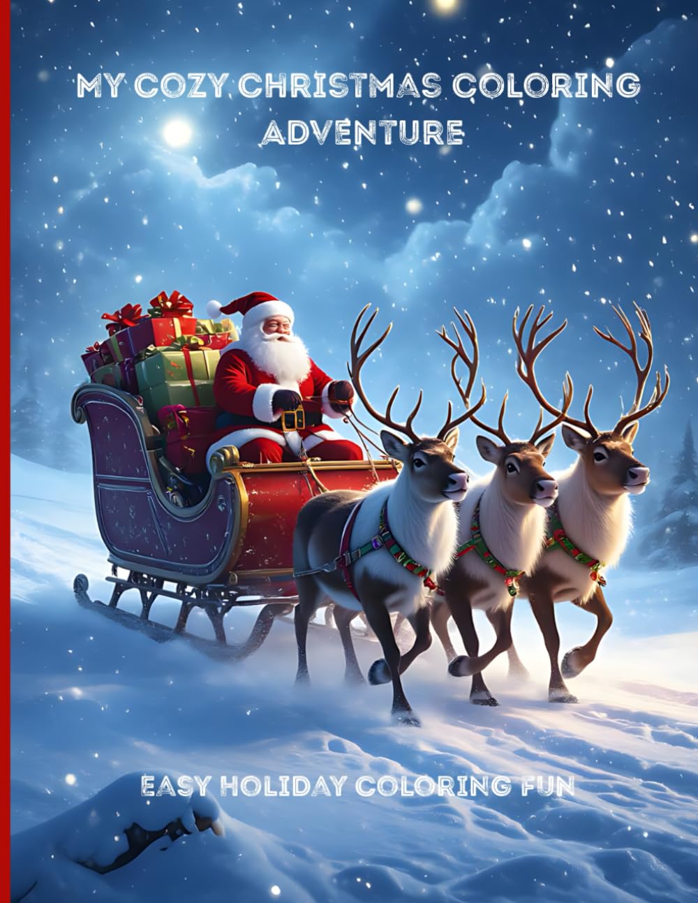 My Cozy Christmas Coloring Adventure: Easy Holiday Coloring Fun