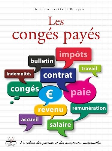 Les congés payés: Le cahier des parents et des assistantes maternelles