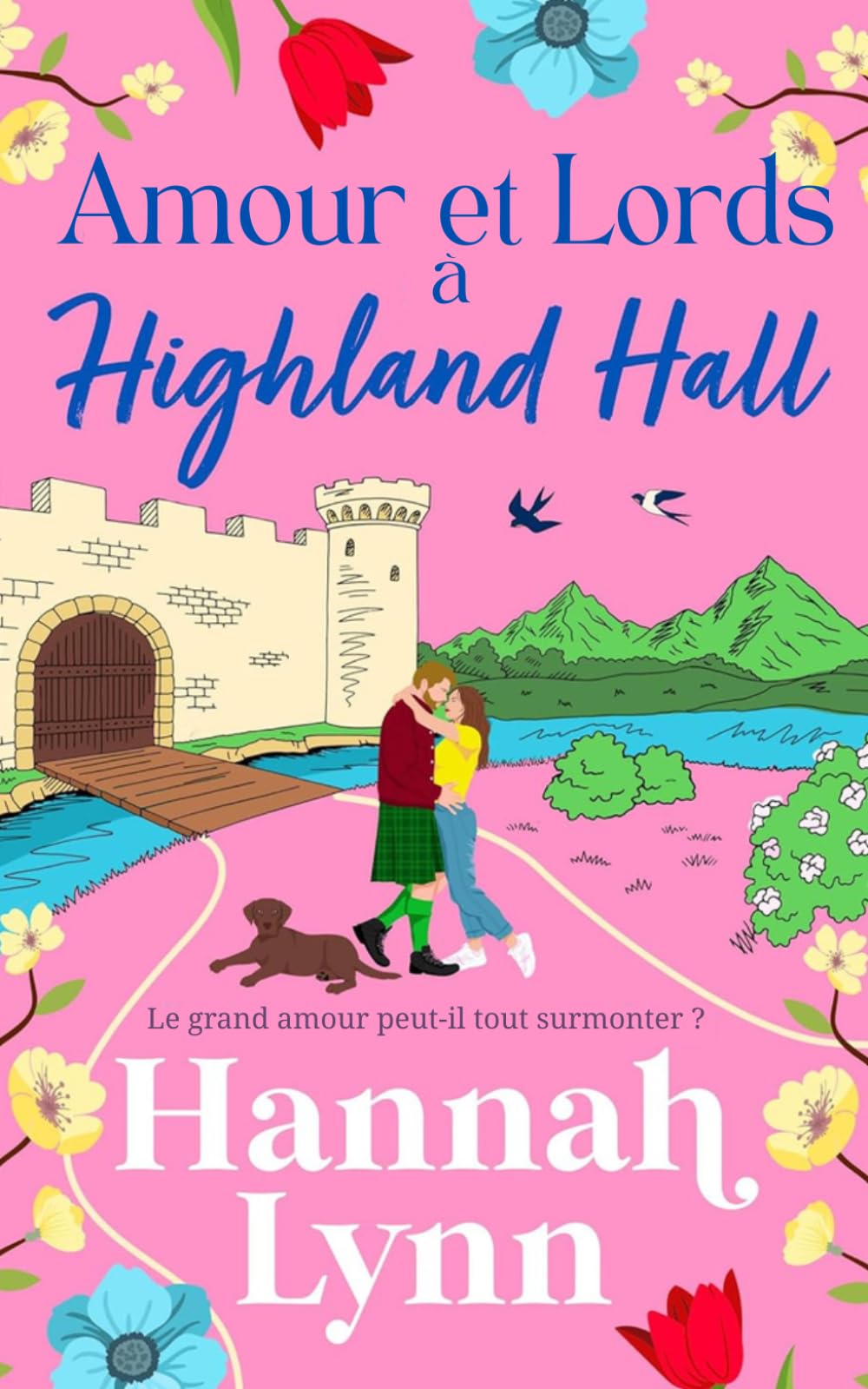 Amour et Lords à Highland Hall: Une romance feel-good et dépaysante signée Hannah Lynn: 3 (La série Highland Hall)