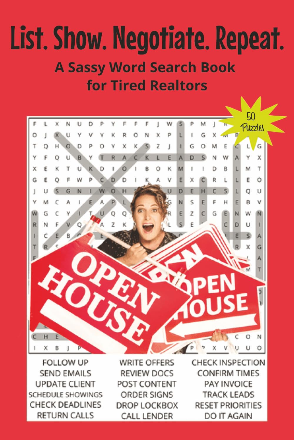 List. Show. Negotiate. Repeat.: A Sassy Word Search Book for Tired Realtors. 6x9 | 50 Puzzles | Solutions Included. Perfect for Gifts, Travel, ... With Attitude Word Search Series)