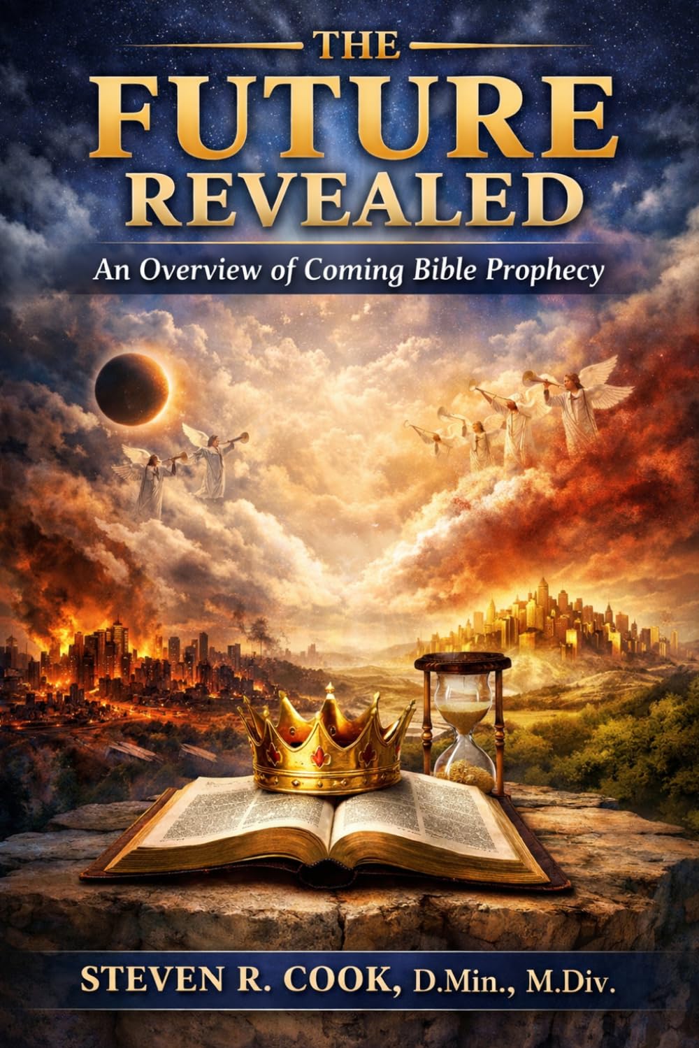 The Future Revealed: An Overview of Coming Bible Prophecy
