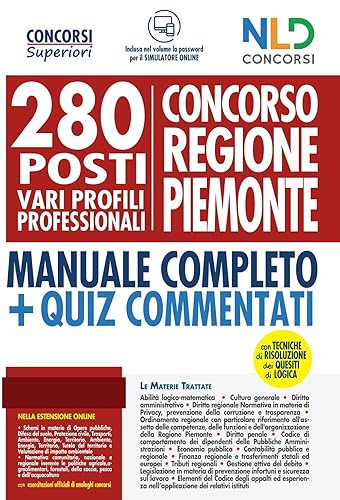 Concorso Regione Piemonte: 280 Posti Vari Profili Professionali - Manuale Completo + Quiz Commentati
