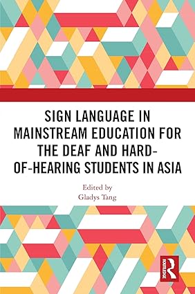 Sign Language in Mainstream Education for the Deaf and Hard-of-hearing Students in Asia book cover